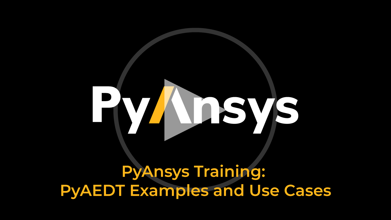 PyAEDT Examples and Use Cases