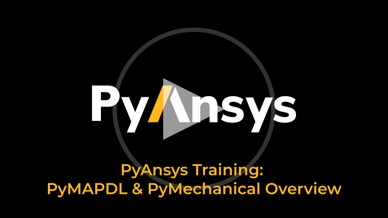 Overview of PyMAPDL and PyMechanical